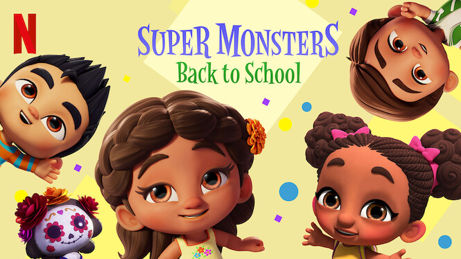 Super Monsters Back to School (2019) - Netflix | Flixable